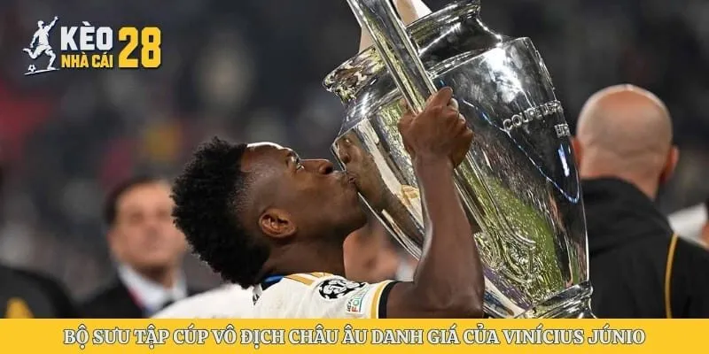 Bộ sưu tập cúp vô địch châu Âu danh giá của Vinícius Júnio