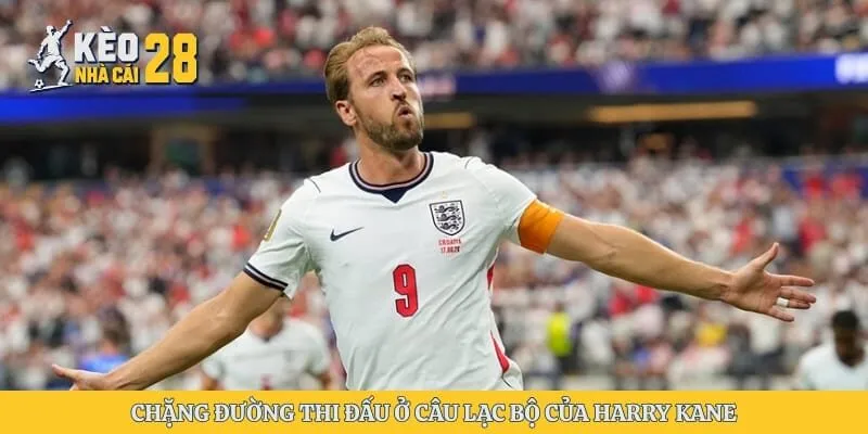 Chặng đường thi đấu ở câu lạc bộ của Harry Kane