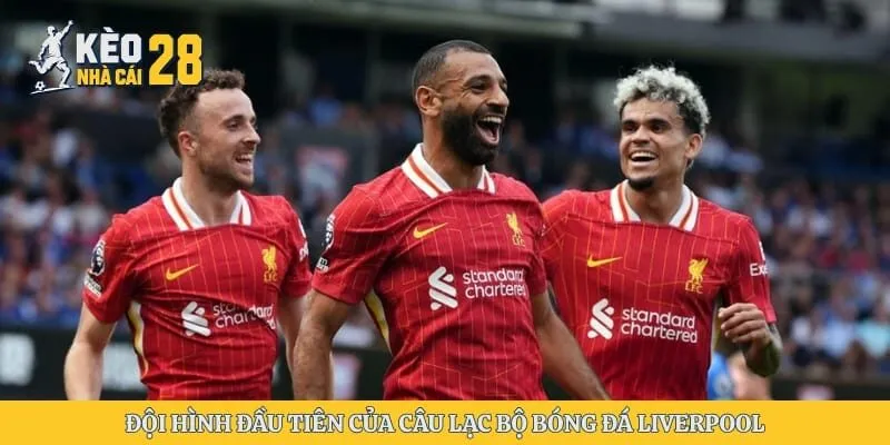 Đội hình đầu tiên của câu lạc bộ bóng đá Liverpool