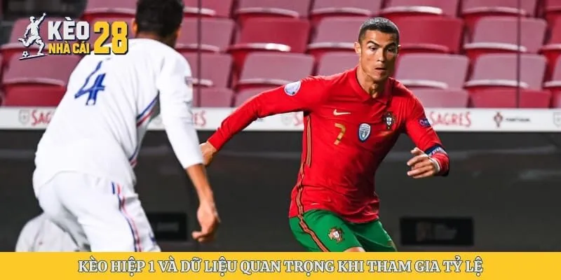 Kèo Hiệp 1 Và Dữ Liệu Quan Trọng Khi Tham Gia Tỷ Lệ
