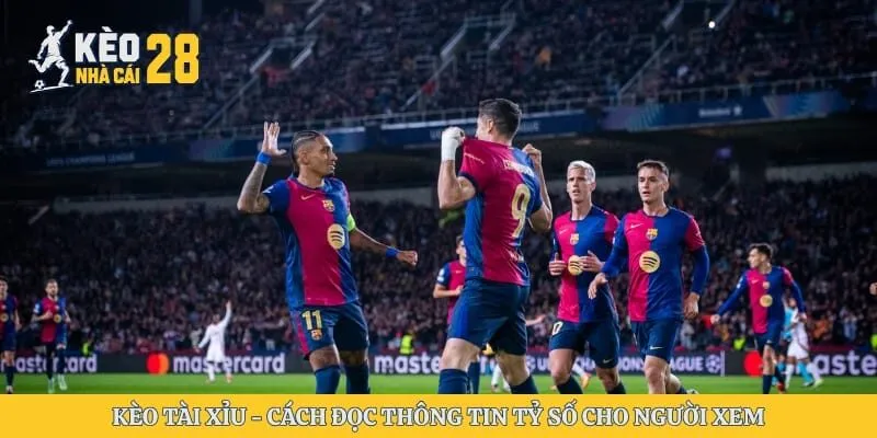 Kèo Tài Xỉu - Cách Đọc Thông Tin Tỷ Số Cho Người Xem